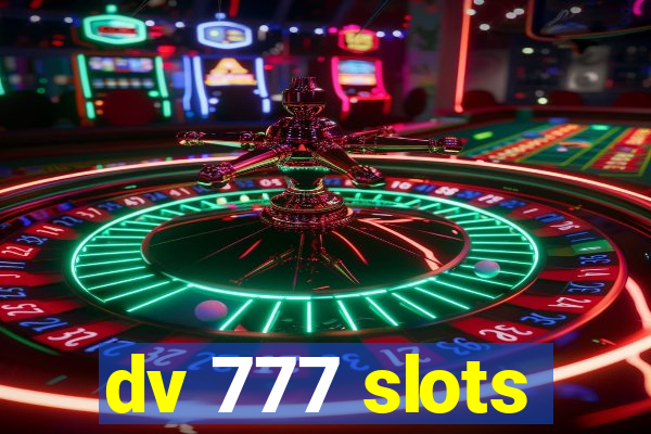 dv 777 slots